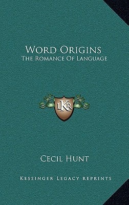 Word Origins: The Romance Of Language