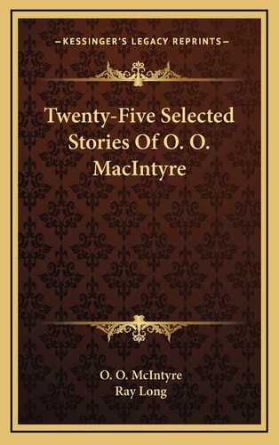 Twenty-Five Selected Stories Of O. O. MacIntyre