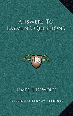 Answers To Laymen's Questions