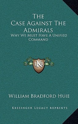 The Case Against The Admirals: Why We Must Have A Unified Command