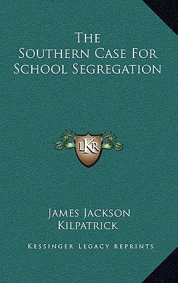 The Southern Case For School Segregation