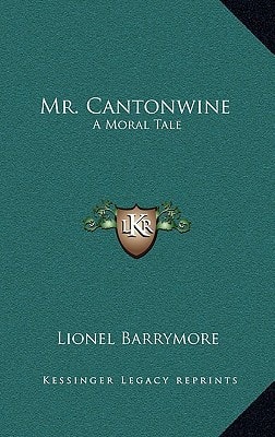 Mr. Cantonwine: A Moral Tale