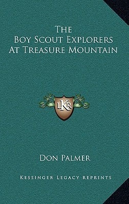 The Boy Scout Explorers At Treasure Mountain