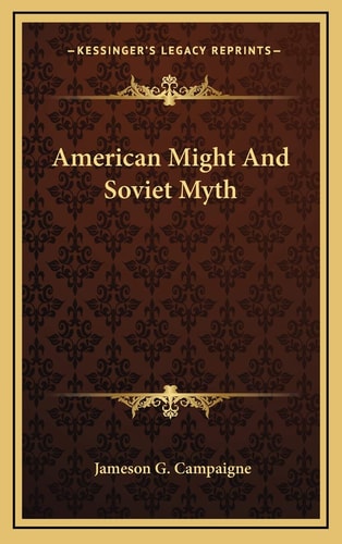American Might And Soviet Myth