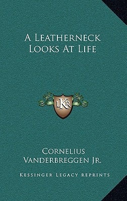 A Leatherneck Looks At Life