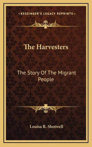The Harvesters: The Story Of The Migrant People