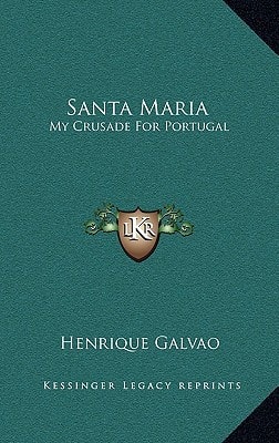 Santa Maria: My Crusade For Portugal