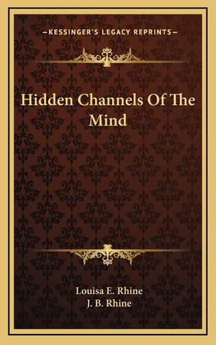 Hidden Channels Of The Mind