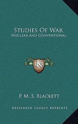 Studies Of War: Nuclear And Conventional