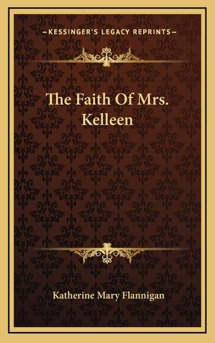 The Faith Of Mrs. Kelleen