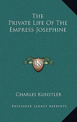 The Private Life Of The Empress Josephine