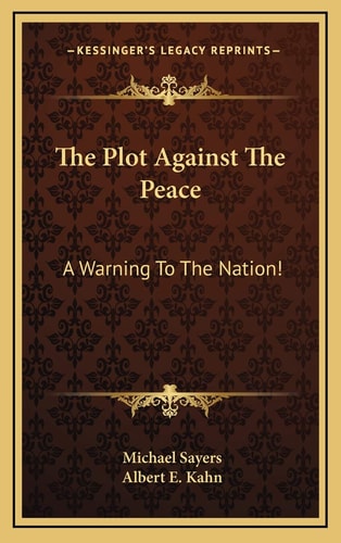The Plot Against The Peace: A Warning To The Nation!