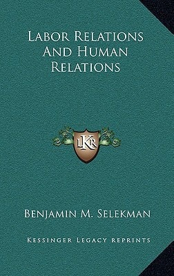 Labor Relations And Human Relations