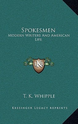 Spokesmen: Modern Writers And American Life