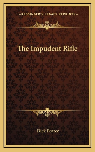 The Impudent Rifle
