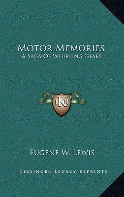 Motor Memories: A Saga Of Whirling Gears