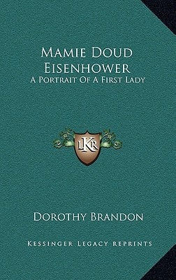 Mamie Doud Eisenhower: A Portrait Of A First Lady