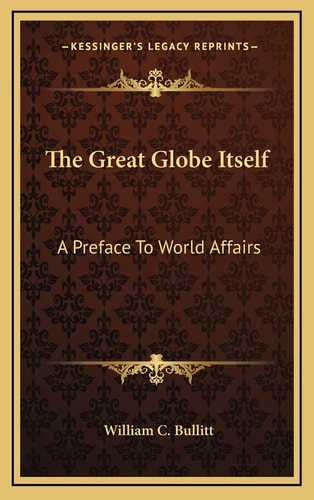 The Great Globe Itself: A Preface To World Affairs