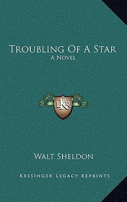 Troubling Of A Star: A Novel