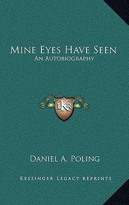Mine Eyes Have Seen: An Autobiography
