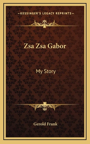 Zsa Zsa Gabor: My Story
