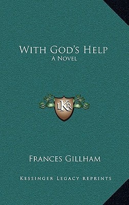 With God's Help: A Novel