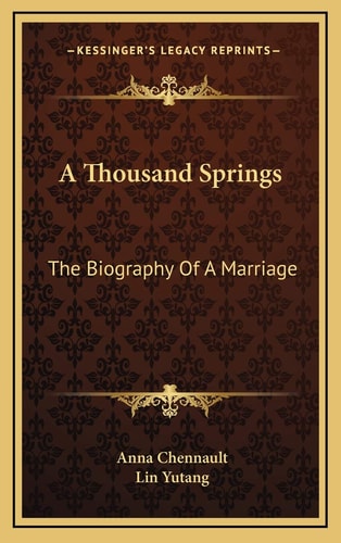 A Thousand Springs: The Biography Of A Marriage
