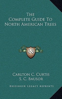 The Complete Guide To North American Trees