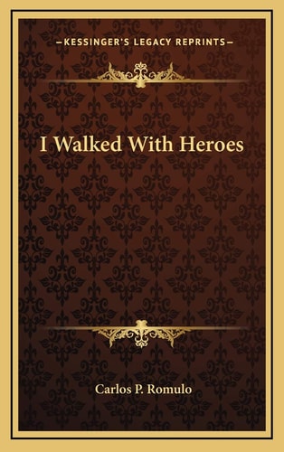 I Walked With Heroes