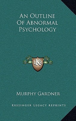 An Outline Of Abnormal Psychology