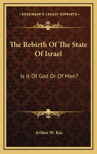 The Rebirth Of The State Of Israel: Is It Of God Or Of Men?