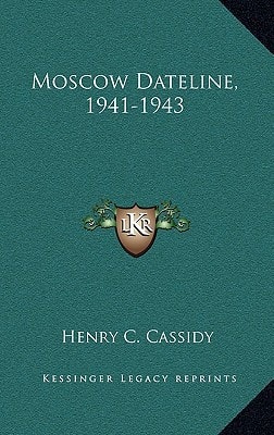 Moscow Dateline, 1941-1943