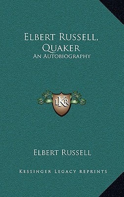 Elbert Russell, Quaker: An Autobiography