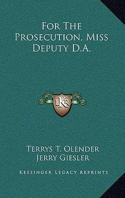 For The Prosecution, Miss Deputy D.A.