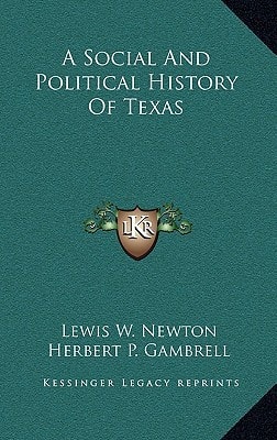 A Social And Political History Of Texas