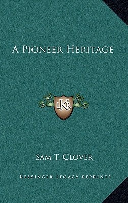 A Pioneer Heritage