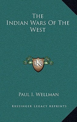 The Indian Wars Of The West