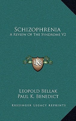 Schizophrenia: A Review Of The Syndrome V2