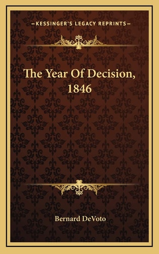 The Year Of Decision, 1846