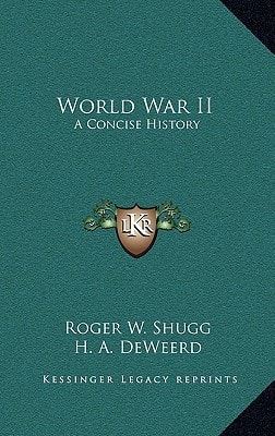World War II: A Concise History