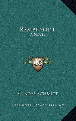 Rembrandt: A Novel