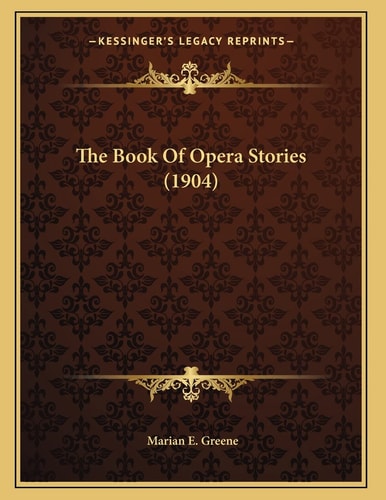 The Book Of Opera Stories (1904)