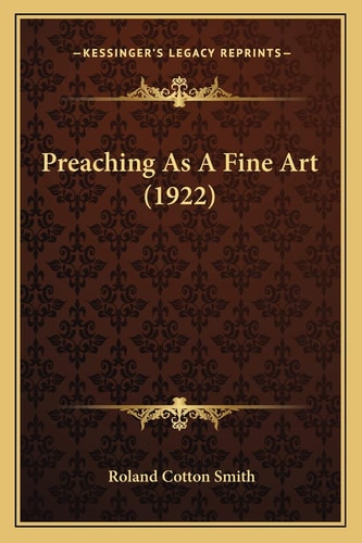 Preaching As A Fine Art (1922)
