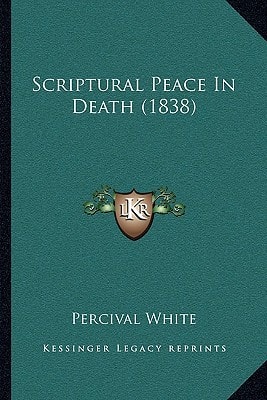 Scriptural Peace In Death (1838)