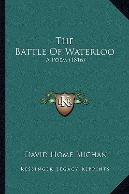 The Battle Of Waterloo: A Poem (1816)