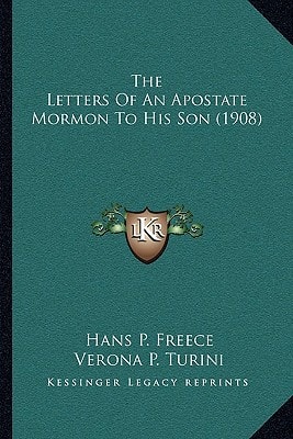 The Letters Of An Apostate Mormon To His Son (1908)