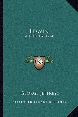 Edwin: A Tragedy (1724)