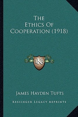 The Ethics Of Cooperation (1918)