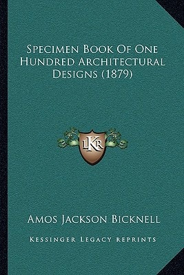 Specimen Book Of One Hundred Architectural Designs (1879)