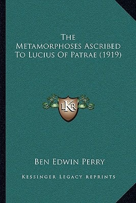 The Metamorphoses Ascribed To Lucius Of Patrae (1919)